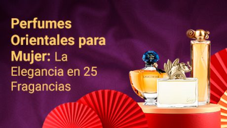 Portada miniatura del artículo Perfumes Orientales para Mujer: La Elegancia en 25 Fragancias