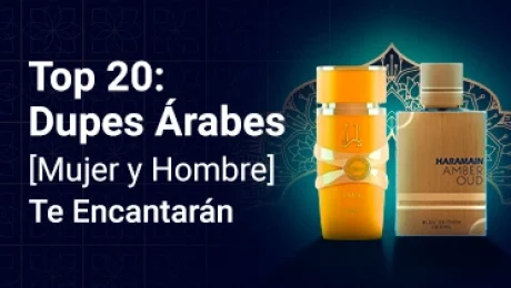 top-veinte-dupes-arabes-mujer-y-hombre-te-encantara-mini Portada miniatura del blog: Dupes árabes que te encantarán de mujer y hombre